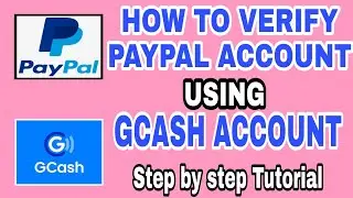 HOW TO VERIFY PAYPAL ACCOUNT USING GCASH ACCOUNT | STEP BY STEP TUTORIAL