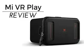 REVIEW - Mi VR Play