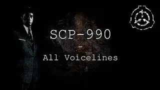 SCP-990 (CWM) | All Voicelines with Subtitles | SCP - Containment Breach (v1.3.11)