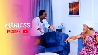 MANLESS | EPISODE 4 | NOLLYWOOD ROMANTIC COMEDY SERIES