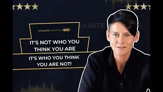 It’s Not Who You Think You Are, It’s Who You Think You Are Not!