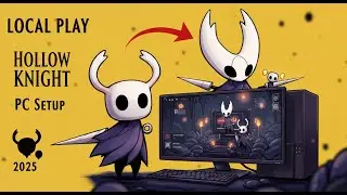 How To Set Up Local Multiplayer for Hollow Knight on PC (Full Guide) 2025!