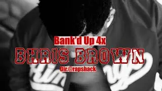 Bank’d Up 4x - Bhris Brown (Official Music Video)