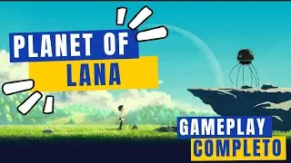 Planet Of Lana GAMEPLAY completo en español - XBOX SERIES S/X