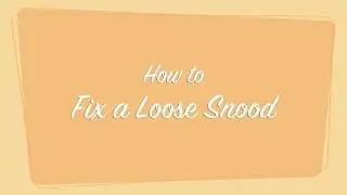 Retro Tips: How to Fix Loose Snood
