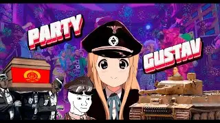 WarThunder Germany 🇩🇪 montage - PARTY GUSTAV BY @AlanAztec
