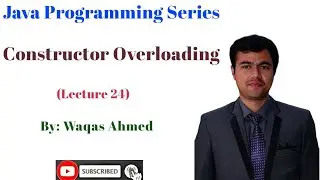 Lecture 25: Constructor Overloading in Java | Constructor Overloading Example