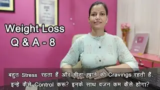Weight Loss Question Answer Series 8 - Most Asked Questions in Comments