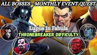 All Bosses Solo. Monthly Event Quest (Lupus In Fabula) Thronebreaker Difficulty. MCOC