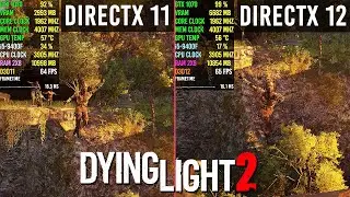 Dying Light 2 Stay Human - DirectX 11 vs DirectX 12 | 1080p