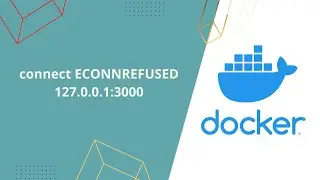 Docker networking basics | connect ECONNREFUSED 127.0.0.1:xxxx | Part 1