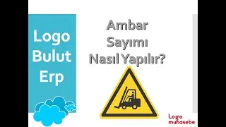 Logo Bulut Erp - Ambar Sayımı Nasıl Yapılır?