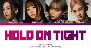 Aespa (에스파) - Hold On Tight (Color Coded Lyrics)
