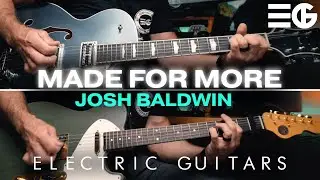 Made For More | ELECTRIC GUITAR || Josh Baldwin