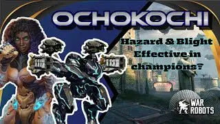 Ochokochi Hazard & Blight build | Are they good to run in ochokochi? | War Robots Beacon Rush & FFA