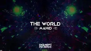 MAKID - The World