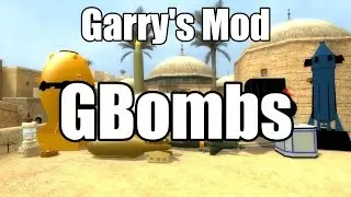 Garry's Mod Addon: GBombs