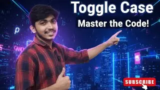 Toggle Case Program Explained | Master String Manipulation in Programming!