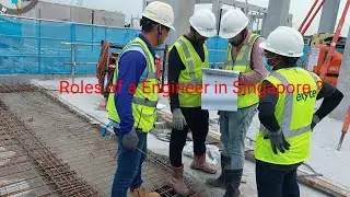 Roles of an Engineer in Singapore.....