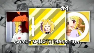 TUTORIAL 3 SMOOTH TRANSITION CAPCUT | AMV CANDYSTYE ( Simple ) | PART #4