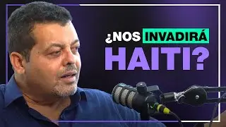 🎙 República Dominicana NO Puede con Haití (Con German Robles Mariñez) – [29]