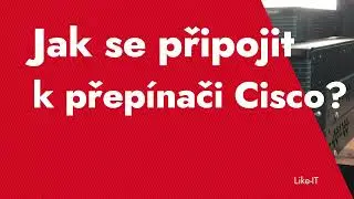 Jak se připojit k přepínači Cisco?