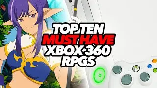 Top Ten Must Have Xbox 360 RPGs