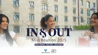 IN & OUT Miss Réunion 2025 - Partie 4 !