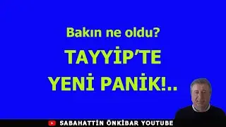 Bakın ne oldu:TAYYİP 'TE YENİ PANİK!