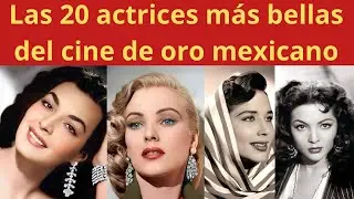 The 20 most beautiful actresses of Mexican cinema! 