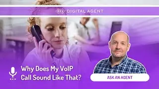 Call Quality Issues with VoIP | Ask an Agent