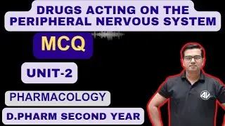 Pharmacology Unit-2 MCQ (New Batch) D.pharm second year