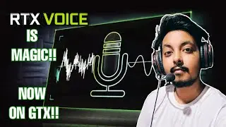 NVIDIA RTX Voice is MAGIC | Now works on GTX cards !! Best Background Noise Removal Tool 🔥