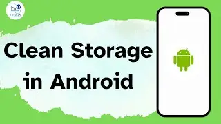 How to Clean Storage in Android