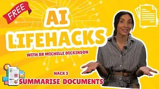 AI Lifehacks! Hack 3 - Summarise large documents