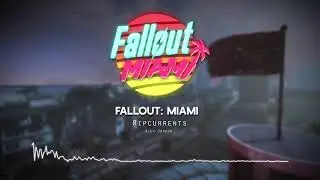 Fallout: Miami OST - Ripcurrents