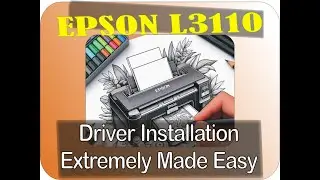 EPSON L3110 How to install drivers manually