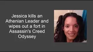 Jessica kills an Athenian Leader and wipes out a fort (no commentary)