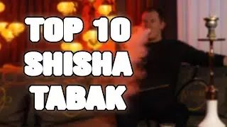 THE 10 BEST SHISHA TOBACCO VARIETIES! My absolute TOP TEN!!! 11/2020!