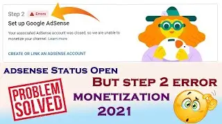 Step 2 Error Monetization 2021/Adsense Status Is Open!!