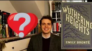 Is Wuthering Heights a Love Story? ¦ WH Guide, Ep.3