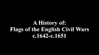A History of- Flags of the English Civil War