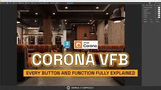 3ds Max Corona VFB Explained! - know all the functions once and for all!