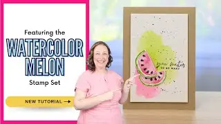 Facebook Live #Replay Watercolor Melon Stamp Set