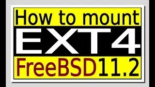 FreeBSD Howto: Mount Ext4 in FreeBSD 11 2