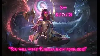 LoL Karma Support gameplay S rank (5 0 21 KDA) s plus support gameplay