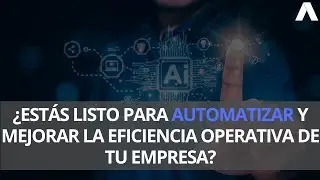 ¿Estás listo para automatizar y mejorar la eficiencia operativa de tu empresa?