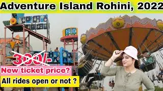 Adventure Island Rohini, all rides open , new tickets price, all information