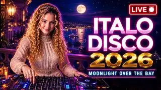 🔴 LIVE Italo Disco 2026 • Moonlight Over The Bay | Romantic Summer Travel Nostalgia Mix