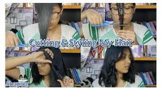 Cutting & styling my own hair at home ☺💇‍♀️| Subscribers request 💖